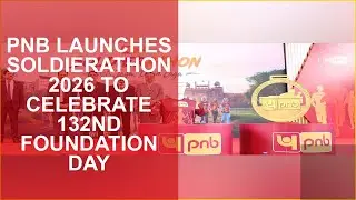 PNB LAUNCHES SOLDIERATHON 2026 TO CELEBRATE 132ND FOUNDATION DAY