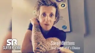 Sarah Bettens (Lead singer of K's Choice) says Hi to Sunnydale Revival and Buffy fans !