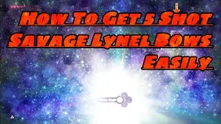 How to Get a 5 Shot Savage Lynel Bow Easily