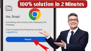 How to Fix &ldquo;Aw, Snap!&rdquo; Google Chrome Error on Android (2026) | Latest Working Solution