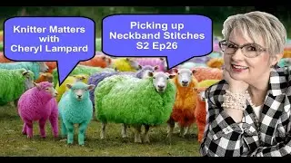 Knitter Matters: Picking Up Neckband Stitches - S2 Ep26