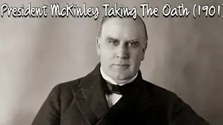 President McKinley Taking The Oath (1901)
