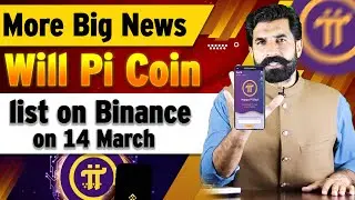 Will Pi Coin list on Binance on 14 March? | Pi Network Update | Pi Coin Update | Pi News | albarizon