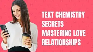 Text chemistry secrets mastering love relationships