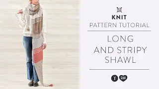 Long and Stripy Knitted Shawl Tutorial with Marly Bird