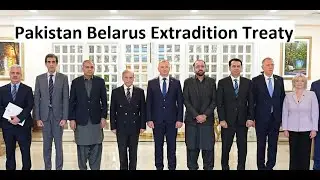 Pakistan Belarus Finalize Extradition Treaty 