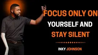 When You Focus On Yourself Everything Falls Into Place | Motivational Speech Inky Johnson