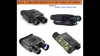 Qual o melhor monóculo de visão noturna IR quatro modelos para você escolher