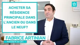 Acheter sa r&eacute;sidence principale dans l&rsquo;ancien ou dans le neuf ?