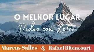 Rafael Bitencourt - O Melhor Lugar V&iacute;deo com Letra