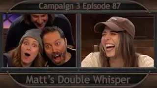 Critical Role Clip | Matt's Double Whisper | Campaign 3 Episode 87