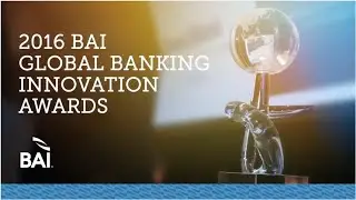 2016 BAI Global Banking Innovation Awards