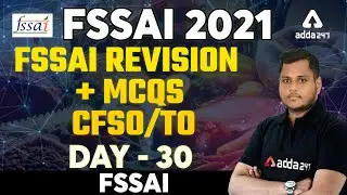 FSSAI Recruitment 2021 | FSSAI Revision + MCQs | Day 30 | CFSO/TO