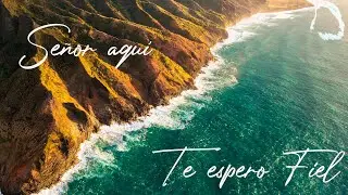 SEÑOR AQUÍ TE ESPERO FIEL 🙏 |  Fidelidad que Transforma ✨