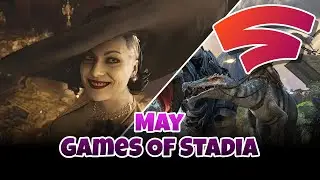 Games Of Stadia | May 2021