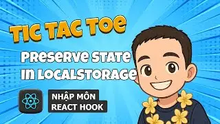 6.3 Tic Tac Toe - Preserve State in localStorage 🎓 React Hooks