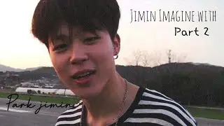 Jimin ile hayal et part 2 (videolu)