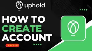 How To Create Account on Uphold !