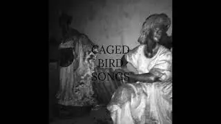 Caged Bird Songs - Pyre