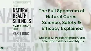 The Full Spectrum of Natural Cures: Science, Safety & Efficacy Explained | Rasit Dinc