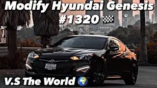 Modify Hyundai Genesis 3.8 Vs The Wolrd