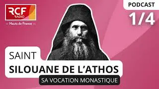 Saint Silouane de l'Athos 1/4 - Sa vocation monastique #podcast