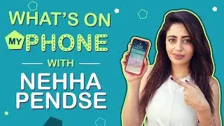 Nehha Pendse: What&rsquo;s On My Phone | Phone Secrets Revealed | Exclusive