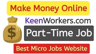 Make Money Online | Micro Jobs | Part Time Job | KeenWorkers.com