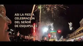 ESQUIPULAS ILUMINA EL CIELO Y CELEBRA AL SEÑOR DE ESQUIPULAS