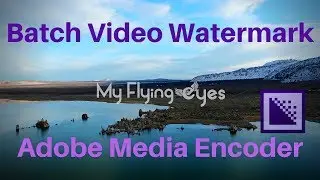 Watermark videos in Batch with Adobe Media  Encoder