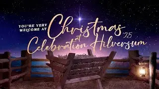 21.00 - Christmas at Celebration Church Hilversum