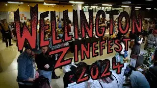 *~ Wellington Zinefest 2024 ~*
