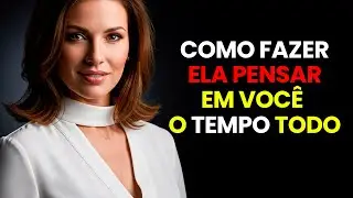 5 Estratégias Psicológicas Para Fazer Qualquer Mulher Te Perseguir | Psicologia Feminina