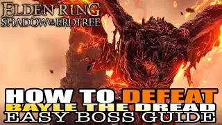 Elden Ring Shadow of the Erdtree - How to Defeat BAYLE Easy Guide Full Fight Breakdown