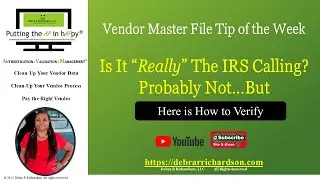 Is It &ldquo;Really&rdquo; The IRS Calling? Here is How to Verify | Vendor Master File Tip of the Week