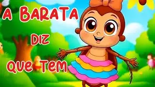 A barata diz que tem | A Barata | musica infantil educativa | Turma da Fhanny 