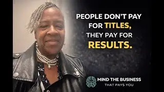 Episode 15-People are buying solutions NOT Problems. Titles don't pay bills.
