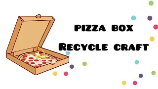 pizza box diy🍕#ramadanspecial  craft #bestoutofwaste #craft #diy pizza box recycling idea✨🥯🍕