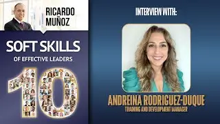 Interview with Andreina Rodriguez Duque - Book: SOFT SKILLS OF EFFECTIVE LEADERS