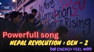 Nepal Revolution : Gen -Z #song 