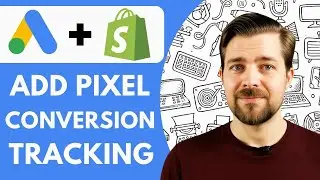 How to Add Shopify Pixel Google Ads Conversion Tracking 2025 (Guide)