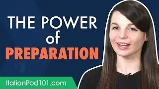 Boost your Italian Speaking Skills Through Preparation