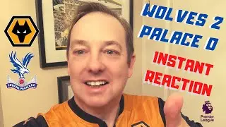 Podence & Jonny on the Spot WOLVES 2-0 PALACE - INSTANT REACTION