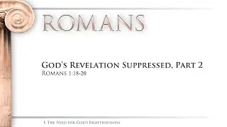 Romans 1:18-20, 