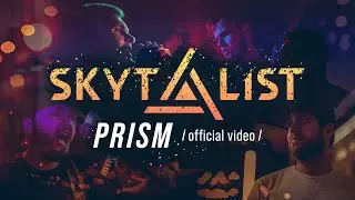 SKYTALIST - Prism (official video)