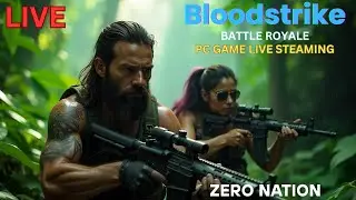 🔴 BLOODSTRIKE PC LIVE | 1 | Zero Nation ZN #live #youtube #bloodstrike #livestream #pcgaming #pcgame