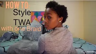 How to: Style : TWA with One Braid