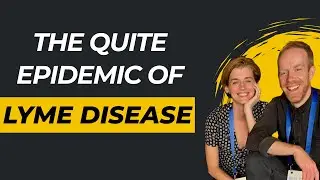 The Quiet Epidemic: Lyme Disease Confidential | Lindsay Keys & Winslow Crane-Murdock