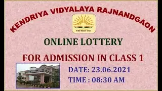 Online Lottery for Admission in Class 1 on 23.01.2021 at 08:30 AM  at KV Rajnandgaon