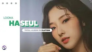 LOONA (이달의 소녀) - HASEUL (하슬) ( Total line / Album Evolution ) (2017 - 2022)